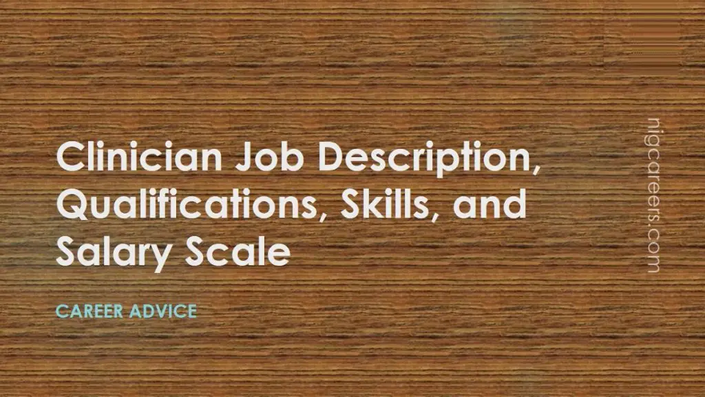 Clinician Job Description Skills And Salary NigCareers