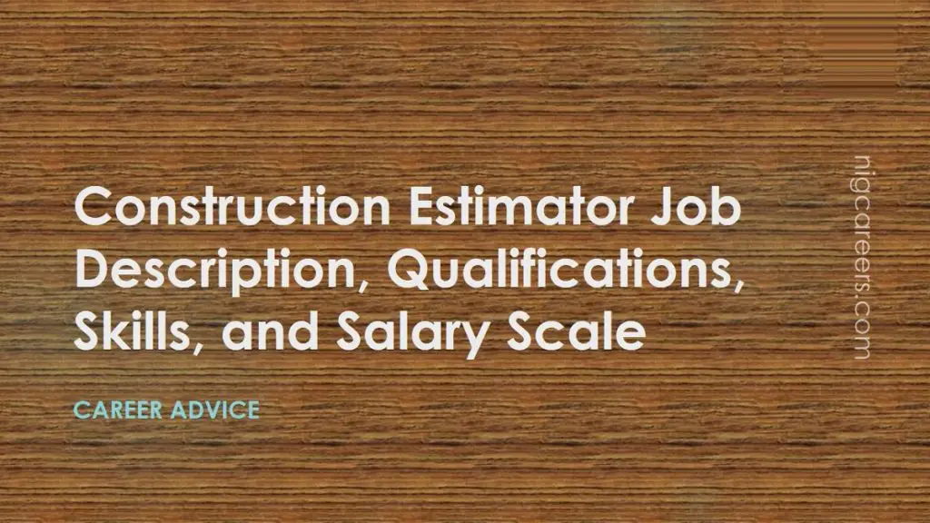 Construction Estimator Job Description Skills And Salary