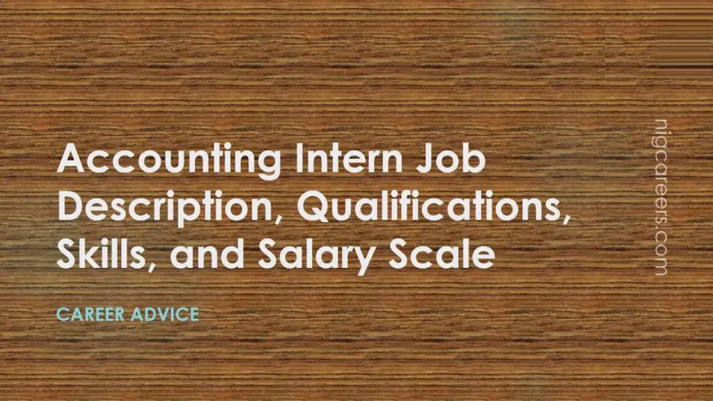 Accounting Intern Job Description Skills And Salary