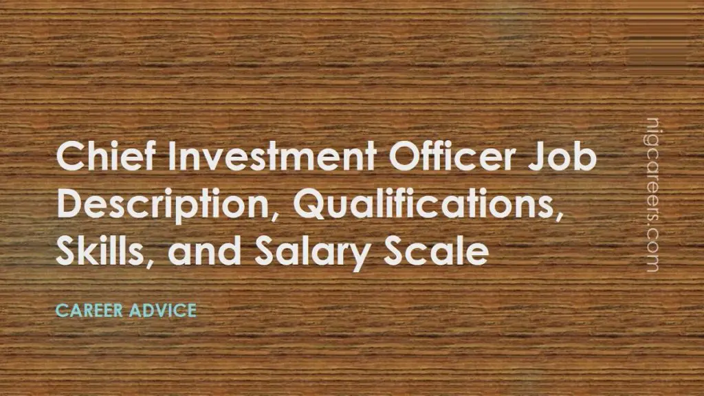 Chief Investment Officer Job Description, Skills, and Salary