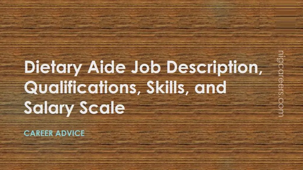 Dietary Aide Job Description, Skills, and Salary NigCareers