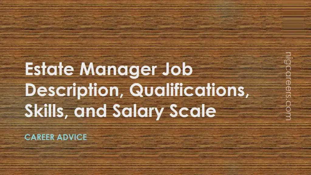 Estate Manager Job Description Skills And Salary