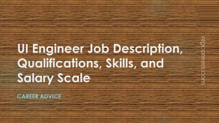 ui-engineer-job-description-skills-and-salary-nigcareers