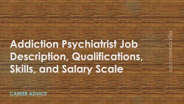 Addiction Psychiatrist Job Description