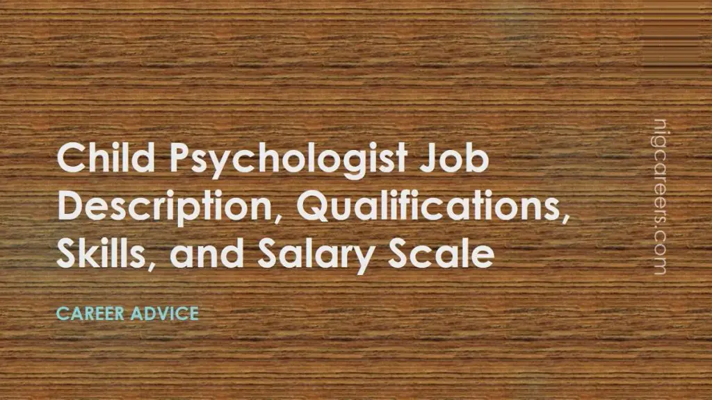 Child Psychologist Job Description, Skills, and Salary