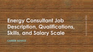 Energy Consultant Job Description Skills and Salary