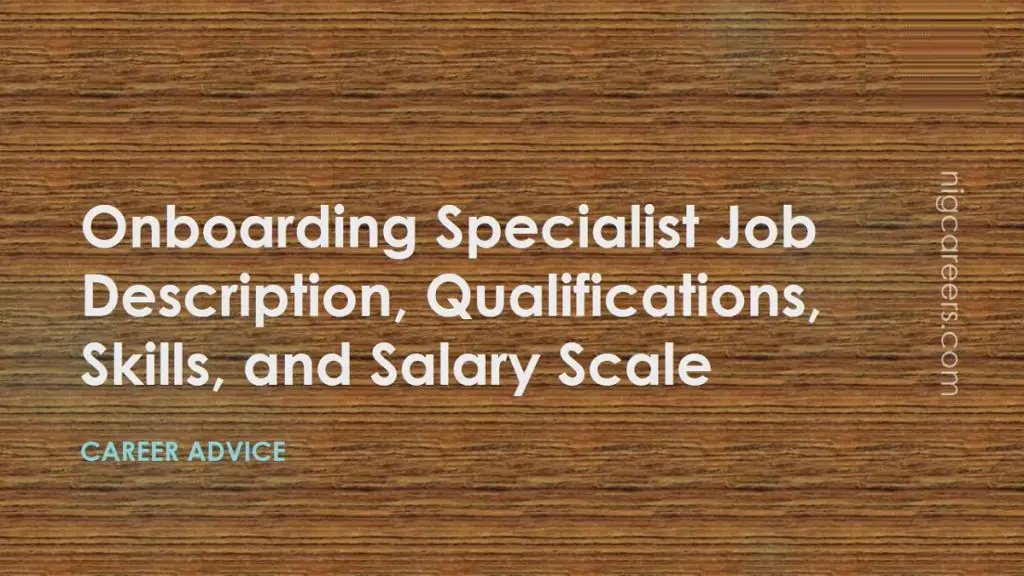 Onboarding Specialist Job Description Skills And Salary