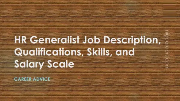 hr-generalist-job-description-skills-and-salary-nigcareers